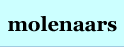 dit zijn de molenaars